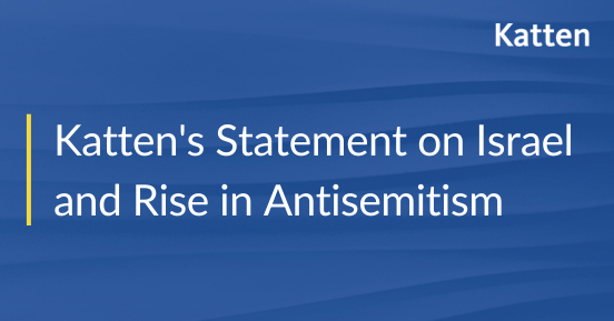 Katten's Statement on Israel and Rise in Antisemitism | Katten Muchin ...
